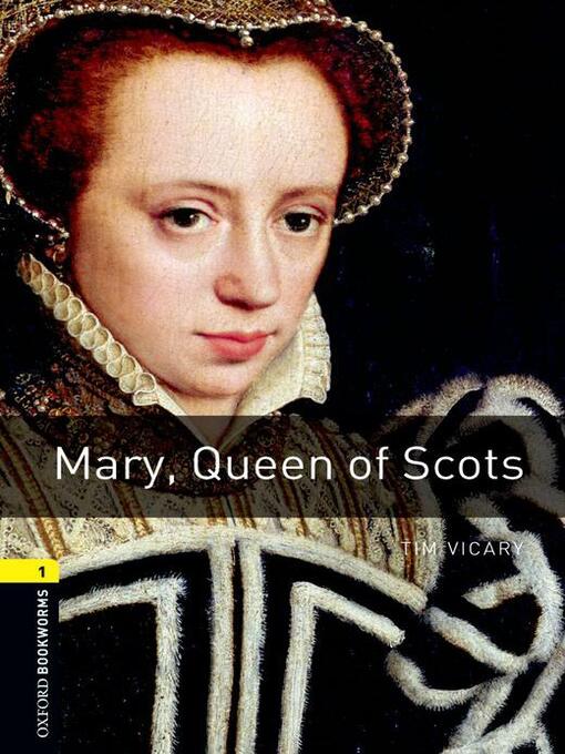 Title details for Mary Queen of Scots by Tim Vicary - Available